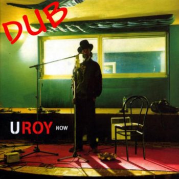 U-Roy Dub Who I Am
