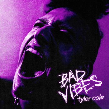 Tyler Cole Bad Vibes