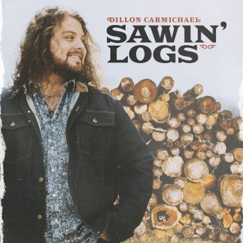 Dillon Carmichael Sawin' Logs