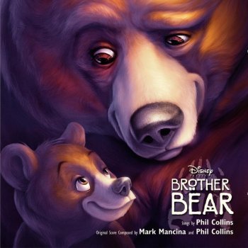 Phil Collins feat. Mark Mancina Three Brothers - From "Brother Bear"/Score