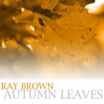 Ray Brown Autumn Leaves