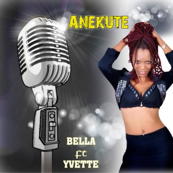 Bella feat. Yvette Anekute