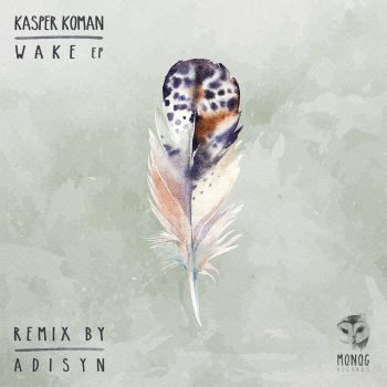 Kasper Koman Wake - Original Mix