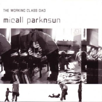 Micall Parknsun The Working Class Theme