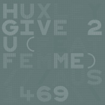Huxley Give 2 U - Club Rub