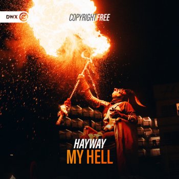 Hayway feat. Dirty Workz My Hell