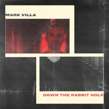 Mark Villa Down The Rabbit Hole