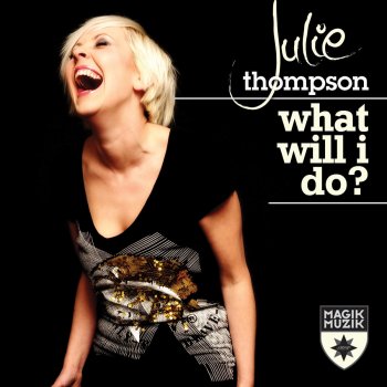 Julie Thompson What Will I Do? (Club Mix)