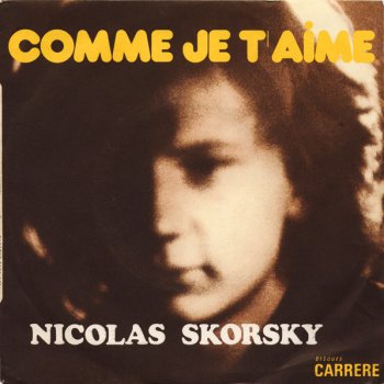 Nicolas Skorsky Comme Je T'Aime