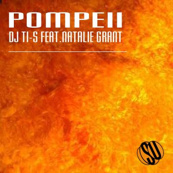 DJ TI-S feat. Natalie Grant Pompeii (Radio Edit)
