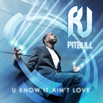 RJ feat. Pitbull & David May U Know It Ain't Love - David May Extended Mix