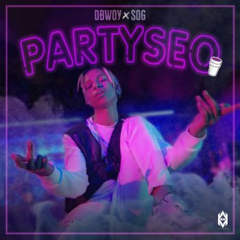 DBwoy feat. SOG Partyseo