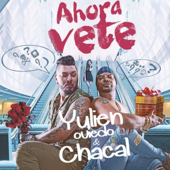 Yulien Oviedo feat. Chacal Ahora Vete