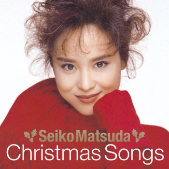 Seiko Matsuda 夜空へドライブ ~A wink to Santa