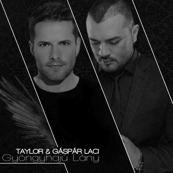 Taylor feat. Gaspar Laci Gyoengyhaju lany (Club Gate Remix)