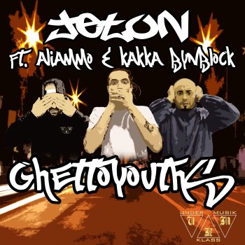 Jeton feat. Kakka Bynblock & Aliammo Ghetto Youths (feat. Kakka Bynblock & Aliammo)