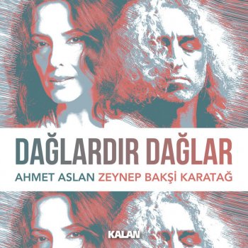Zeynep Baksi Karatağ feat. Ahmet Aslan Dağlardır Dağlar