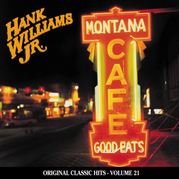 Hank Williams, Jr. My Girl Don't Like My Cowboy Hat