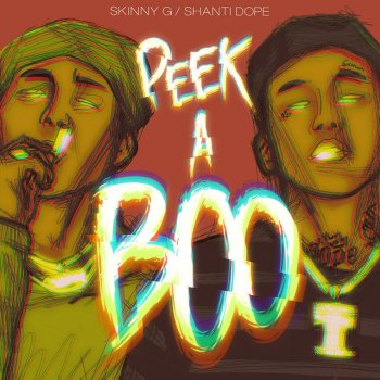 Shanti Dope feat. Skinny G of Acdmnd$ Peekaboo!