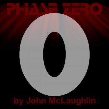 John McLaughlin Phase Zero