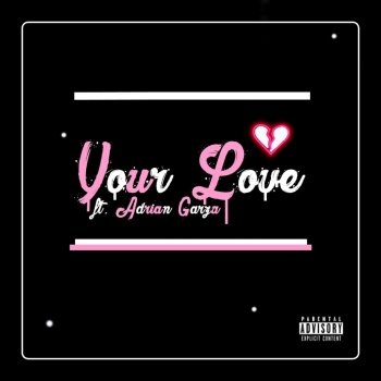 Kam Michael feat. Adrian Garza Your Love