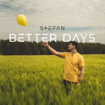 Stefan Better Days