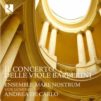 Ensemble Mare Nostrum, Vox Luminis & Andrea De Carlo Canzoni a cinque: Ardo per voi, mia vita