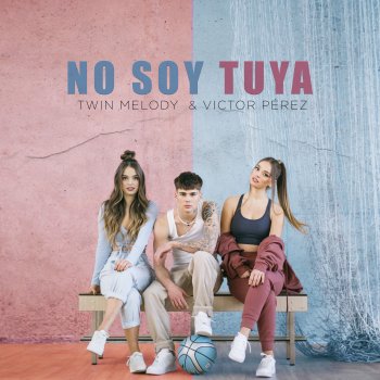 Twin Melody feat. Víctor Pérez No Soy Tuya