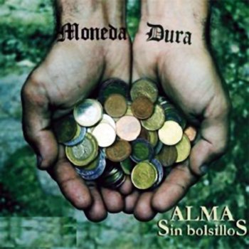 Moneda Dura Mala Leche (Remasterizado)