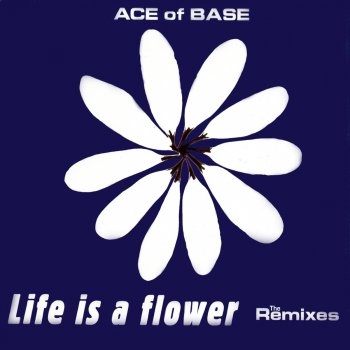Ace of Base Life Is a Flower - Sweetbox Mix 1