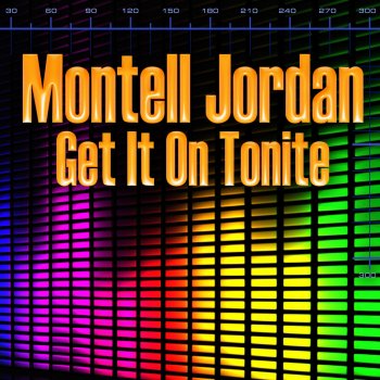 Montell Jordan Get It On Tonite (Re-recorded / Remastered)