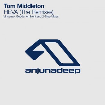 Tom Middleton Heva (Vincenzo Remix)