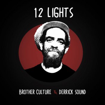 Brother Culture feat. Derrick Sound 12 Lights