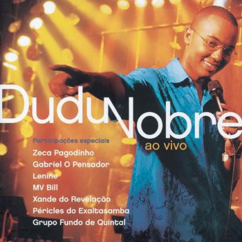 Dudu Nobre feat. Grupo Fundo De Quintal Papagaio (Ao Vivo) (feat. Grupo Fundo De Quintal)