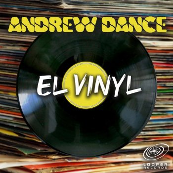 Andrew Dance El Vinyl (Radio Edit)