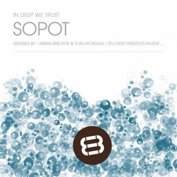 In Deep We Trust Sopot (Urban Breathe & Tom Morgan Remix)