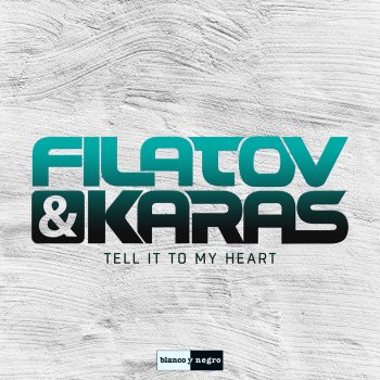 Filatov feat. Karas, Andrey Exx & Max Lyazgin Tell it To My Heart - Andrey Exx, Max Lyazgin Remix