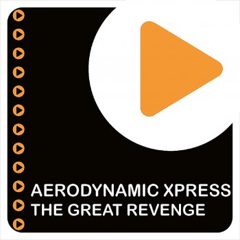 Aerodynamic Xpress The Great Revenge (Marco Bars Remix)