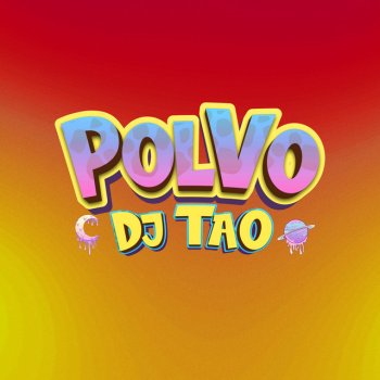 DJ Tao Polvo - Remix