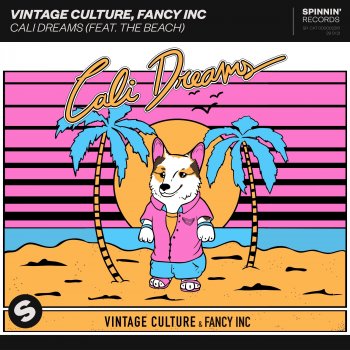 Vintage Culture feat. Fancy Inc & The Beach Cali Dreams (feat. The Beach)