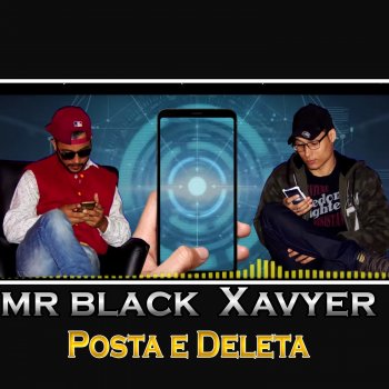 Mr Black Posta e Deleta (feat. Xavyer MC)