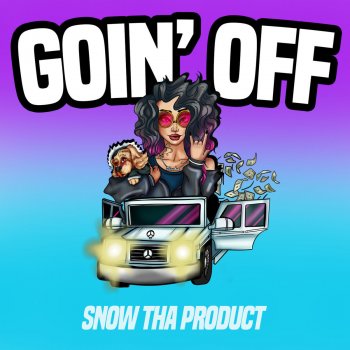 Snow tha Product Goin' Off