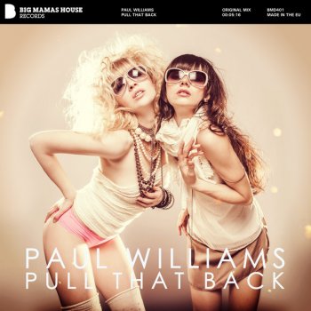 Paul Williams Pull That Back - Original Mix