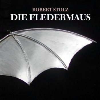 Robert Stolz Die Fledermaus: Act 3