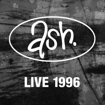 ASH What Deaner Was Talking About - Live At The Wireless 2008 Remastered