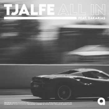 TJALFE feat. Zakarias All In (feat. Zakarias)