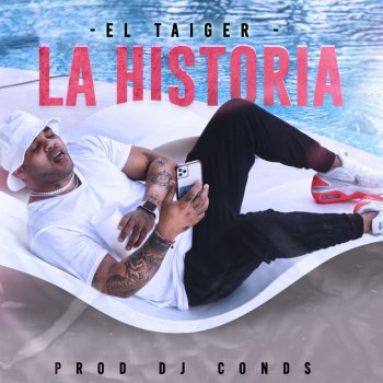 El Taiger feat. DJ Conds La Historia