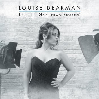 Louise Dearman Let It Go (From "Frozen")