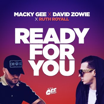 Macky Gee feat. David Zowie & Ruth Royall Ready For You