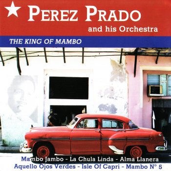Pérez Prado and His Orchestra Alma Llanera